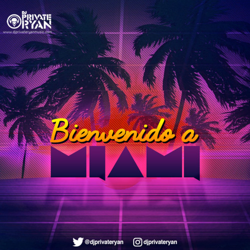 Private Ryan Presents Bienvenido A Miami 2017