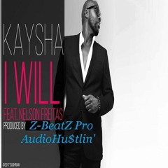 Kaysha -I Will, feat Nelson Freitas Z-BeatZ Pro Kizomba Remix