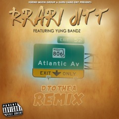 From The D To the A Rrari Jitt Ft Yung Bandz (Remix)