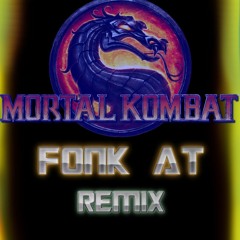 Mortal Kombat Theme - FonkAT's Remix