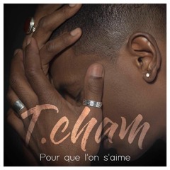 Thierry CHAM - Dis Moi Que Tu M'aimes