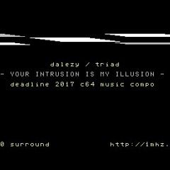 dalezy - Your Intrusion Is My Illusion