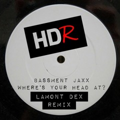 (FREE DOWNLOAD) Bassment Jaxx - Where's Your Head At (Lamont Dex Speed Garage Remix)