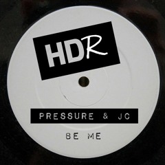(FREE DOWNLOAD) Pressure & JC - Be Me