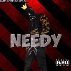 Needy (prod by CashMoneyAp)