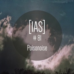 Intrinsic Audio Sessions [IAS] #81 - Poisonoise