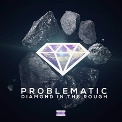 Problematic - Dont Wanna Be Here