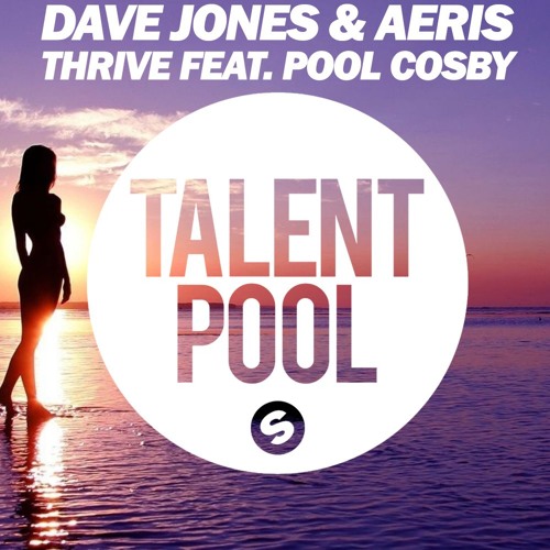 Dave Jones & Aeris - Thrive (feat. Pool Cosby)