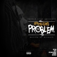 3 Problems - When You Up [Still A Problem]