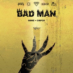Bad Man ft. Ciefco (Prod. Citr3s)