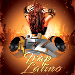 Trap Latino Octubre 2K17 - Dirty - Dj Rez