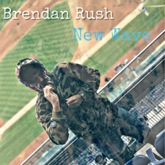Brendan Rush ft. Chedda Boi- New Wave
