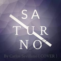 SATURNO- Pablo Alborán by Carlos Sevillano ( Cover )