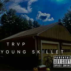 Trap - Young Skillet