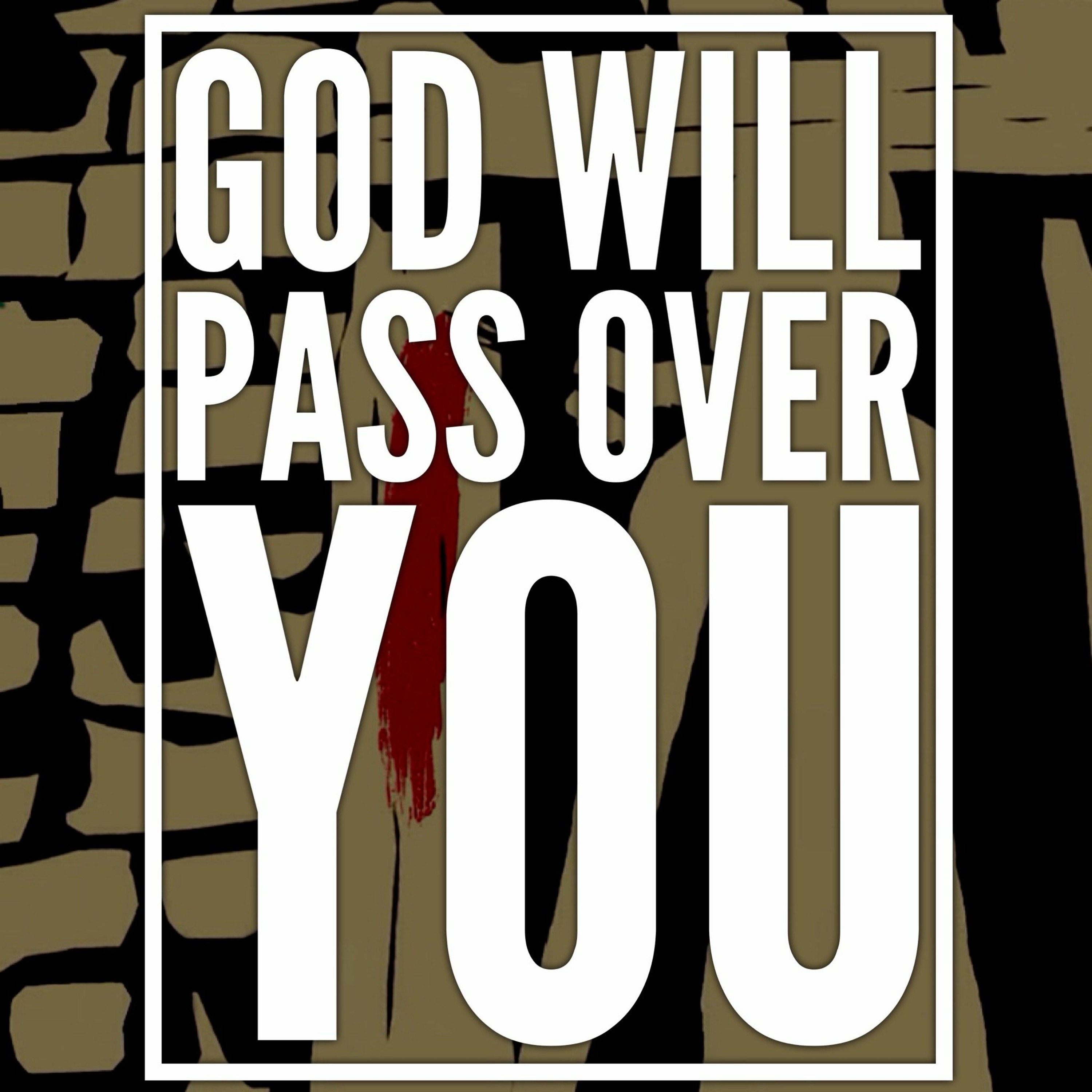 10/1/17 AM - God Will Pass Over You episode artwork