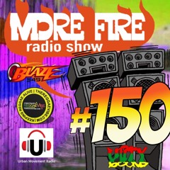 More Fire Radio Show #150 Week Of Sept 30th 2017 With Crossfire From Unity Sound