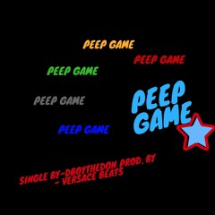 Peep Game Produced By Versace Beats