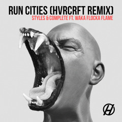 Run Cities ft. Waka Flocka Flame (HVRCRFT Remix)