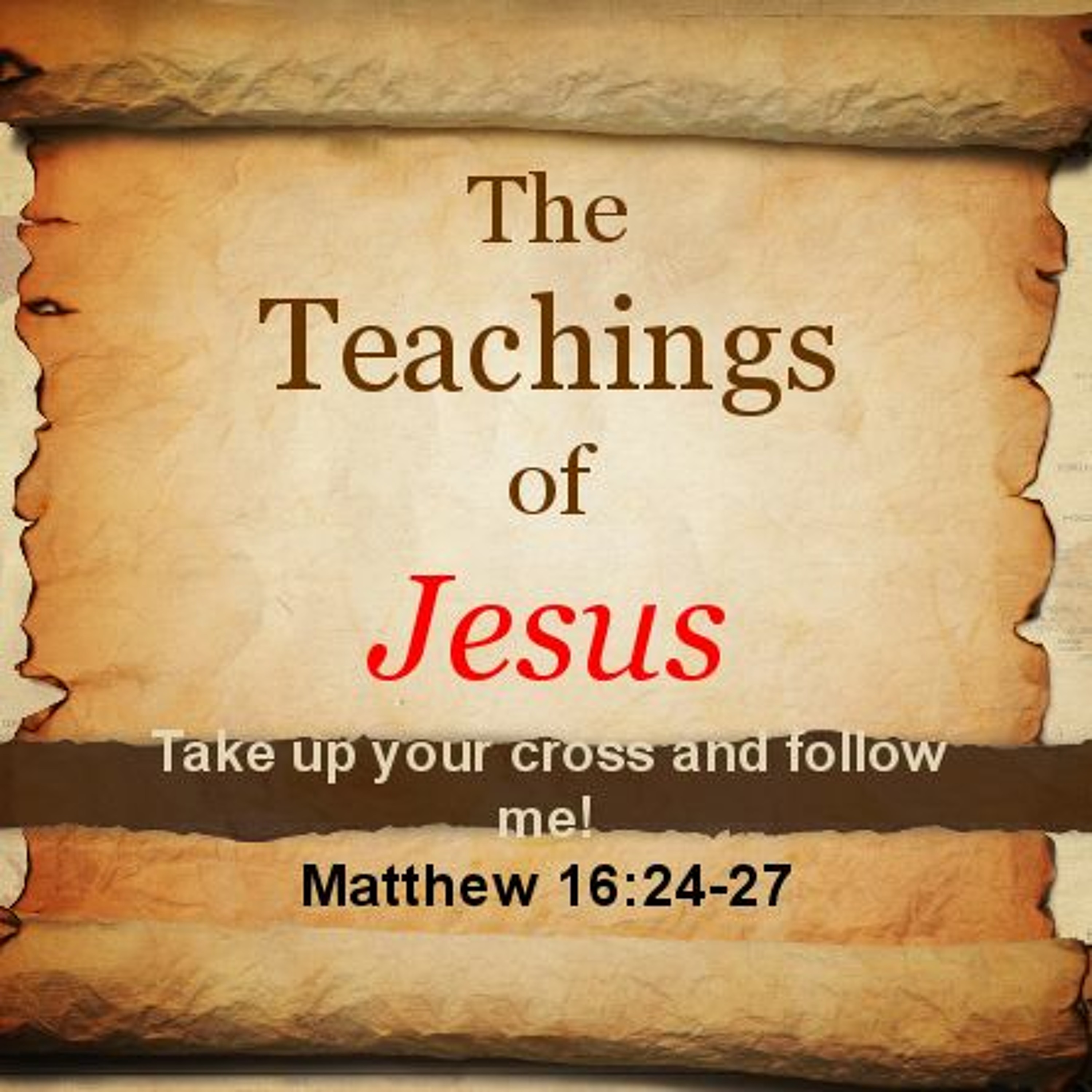 The Teachings of Jesus: Pick up your Cross episode artwork