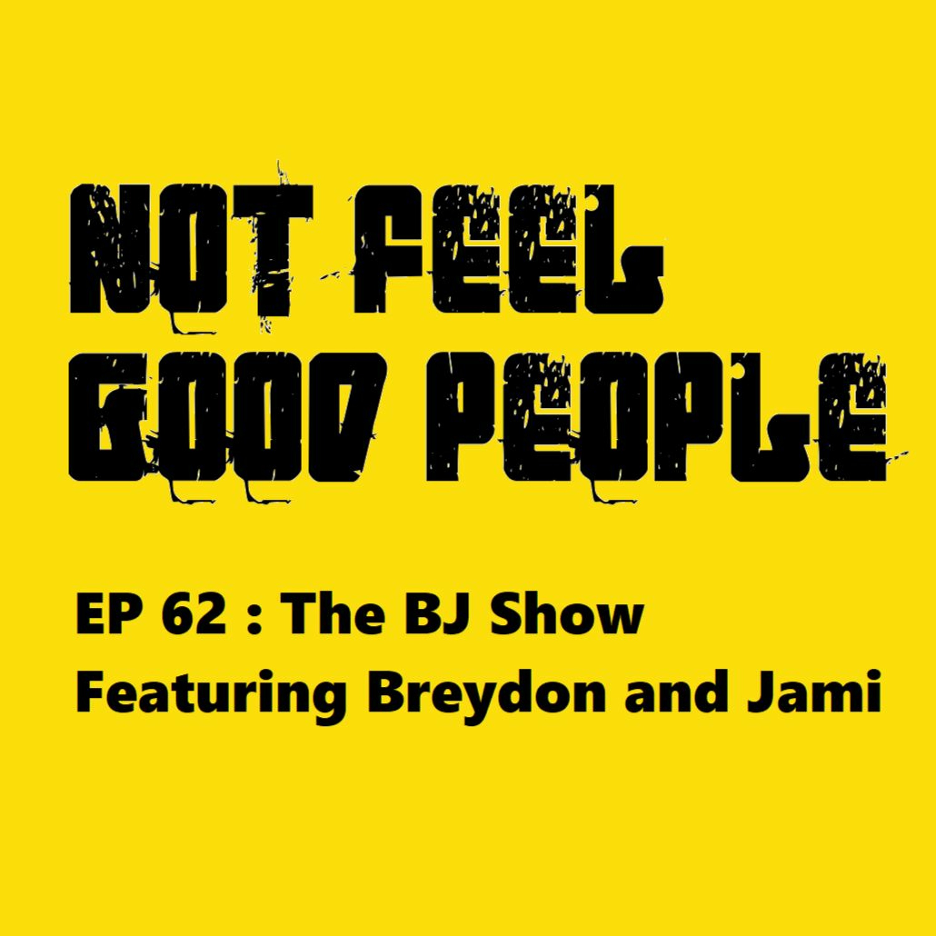 NFGP Ep 62 : The BJ Show episode artwork