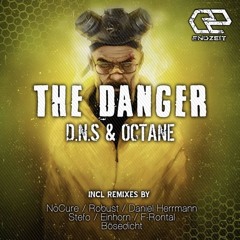 D.N.S & Octane - The Danger (NoCure Remix) [Endzeit]