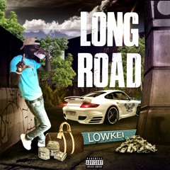 Long Road (Prod. By Philly P On Tha Trackk)