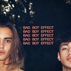 BAD BOY EFFECT (PROD. The 19th)