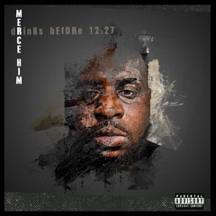 Mud To The Grave - Merce Him (Prod. By Jordon Lumley)