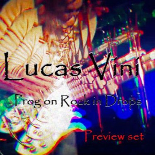 Podcast Lucas Vini - Preview Set   Prog On Rock In Drops