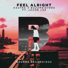 Kastra & Buzzmeisters - Feel Alright Ft Jacob Lee