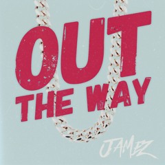 Out The Way prod. Easy Money Beats