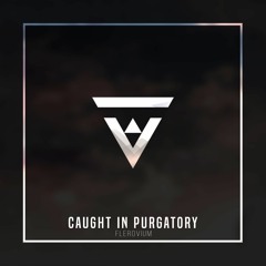 Flerovium - Caught in Purgatory