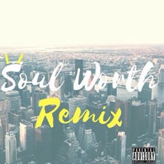 Young Wo ft. King Dillon - Soul Worth Remix