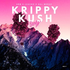 Krippy Kush (Juacko x SBM x Gal Meraz Remix)[FREE DOWNLOAD]