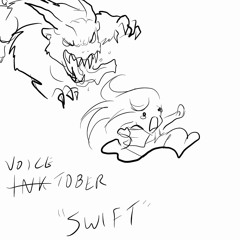 Voicetober Day One "Swift"