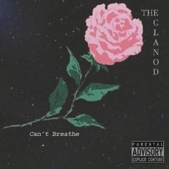 THE CLAN OD - Can't Breathe (Prod.by Nedarb)(With DeathOfCupid, Deezie Jones, Hydro Trill)