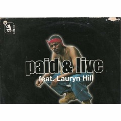 Paid & Live - All My Time (feat. Lauryn Hill)