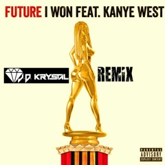 I Won - Future (Ft. Kanye West) {(J.D. KrYsTaL Remix)}