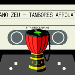 Fita Mezclada 5 - Tambores Afrolatinos - Dj Mano Zeu