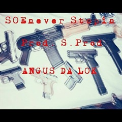 SOEnever SToppin