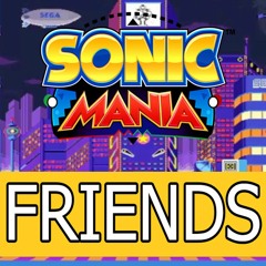 Friends [] Sonic Mania [] by Hyper Potions [] GabeCastro remix