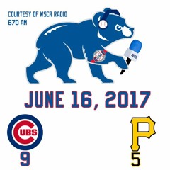 June 16, 2017 - Cubs 9, Pirates 5