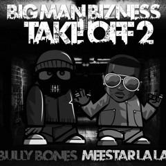 01 BIG MAN BIZZNESS TAKE OFF 02