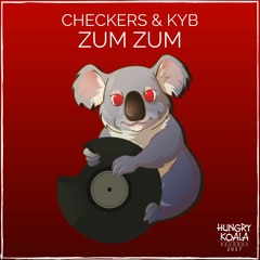 Zum Zum - Checkers & KYB [Hungry Koala Records]