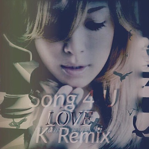 浜崎あゆみ Song 4 U Love K Remix By Kas Daniel Ng 浜崎あゆみ Song 4 U Love K Remix By Kas Daniel Ng