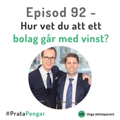 Episod 92 - Hur vet du att ett bolag går med vinst?
