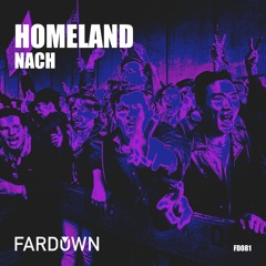 NACH - Homeland (original)(out now on Far Down Records)