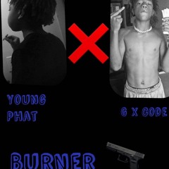 Young Phat X G Code - Burner