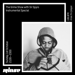The Grime Show with Sir Spyro - Instrumental Special - 1st October 2017