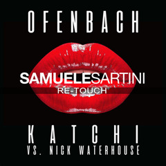 Ofenbach - Katchi (Samuele Sartini ReTouch) OUT NOW